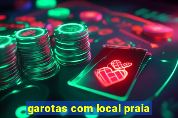 garotas com local praia